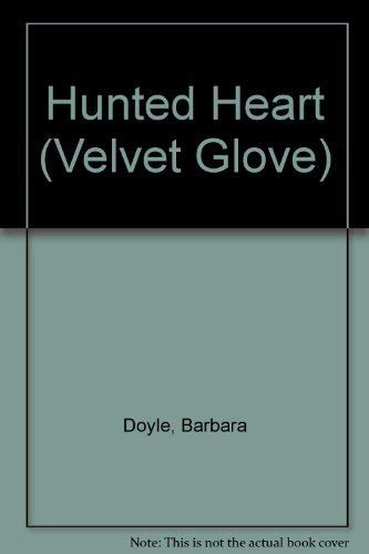 Stock image for Hunted Heart: Velvet Glove #9 for sale by Eatons Books and Crafts