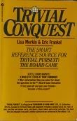 9780380894925: Trivial Conquest: The Smart Reference Source for Trivial Pursuit : The Board Game