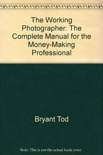 Beispielbild fr The working photographer: The complete manual for the money-making professional zum Verkauf von Robinson Street Books, IOBA