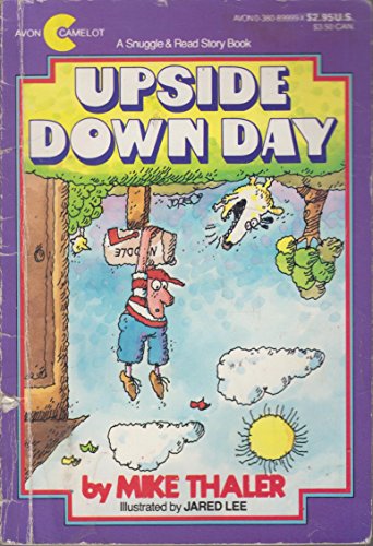 Upside Down Day (Snuggle and Read Story Book) (9780380899999) by Thaler, Mike