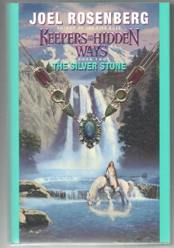 9780380973224: The Silver Stone (Keepers of the Hidden Ways/Joel Rosenberg, Book 2)