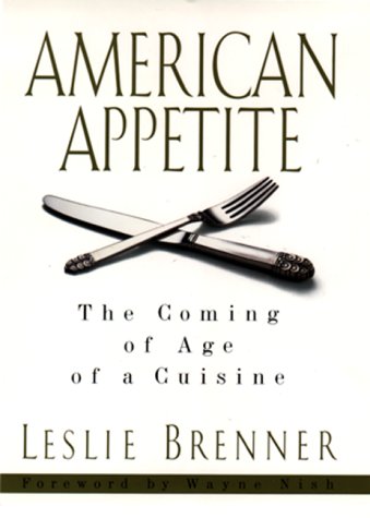 Beispielbild fr American Appetite : The Coming of Age of a Cuisine zum Verkauf von Better World Books