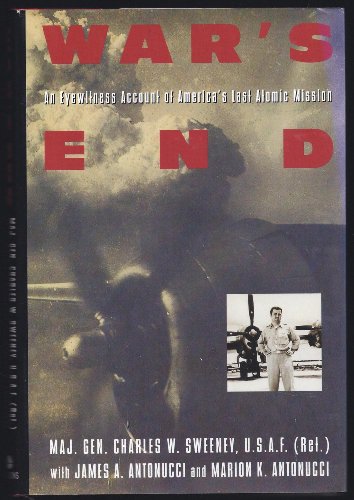 Beispielbild fr War's End : An Eyewitness Account of America's Last Atomic Mission zum Verkauf von Better World Books