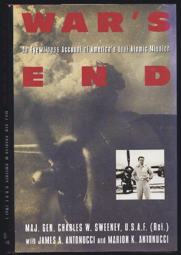 Imagen de archivo de War's End: An Eyewitness Account of America's Last Atomic Mission a la venta por SecondSale