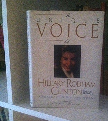 Beispielbild fr The Unique Voice of Hillary Rodham Clinton: A Portrait in Her Own Words zum Verkauf von BookHolders