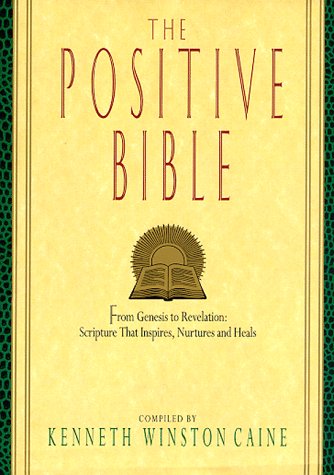 Imagen de archivo de The Positive Bible : From Genesis to Revelation - Scripture That Inspires, Nurtures and Heals a la venta por Better World Books