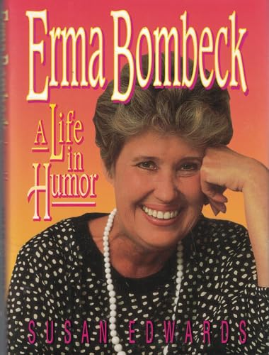 Stock image for Erma Bombeck: A Life in Humor for sale by Your Online Bookstore