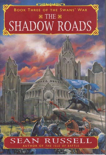 9780380974917: The Shadow Roads: Book Three of the Swans' War