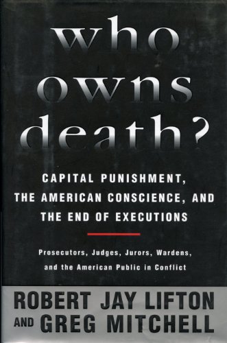 Imagen de archivo de Who Owns Death? : Capital Punishment, the American Conscience, and the End of Executions a la venta por Better World Books