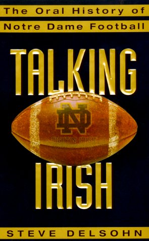 Beispielbild fr Talking Irish: The Oral History of Notre Dame Football zum Verkauf von Wonder Book