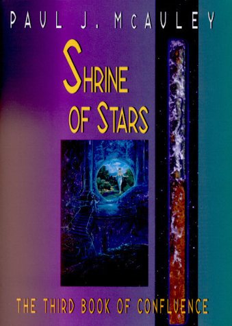 Beispielbild fr Shrine of Stars: The Third Book of Confluence (Confluence Trilogy) zum Verkauf von Wonder Book