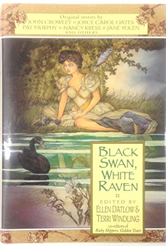 Stock image for Black Swan, White Raven *SIGNED* by Joyce Carol Oates, Ellen Datlow, Karen Joy Fowler, Nalo Hopkinson, Nancy Kress for sale by Far Fetched Books