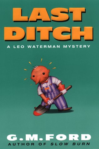 Imagen de archivo de Last Ditch: A Leo Waterman Mystery a la venta por Granada Bookstore,            IOBA
