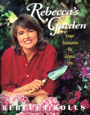 Beispielbild fr Rebecca's Garden : Four Seasons to Grow On zum Verkauf von Better World Books
