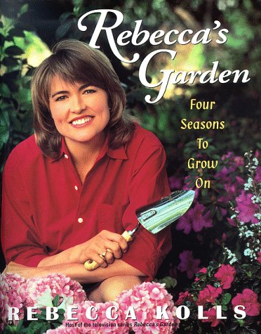 Stock image for Rebecca's Garden : Four Seasons to Grow On for sale by Better World Books