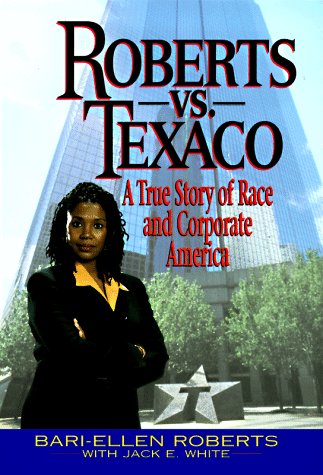 Imagen de archivo de Roberts Vs. Texaco:: A True Story Of Race And Corporate America a la venta por New Legacy Books