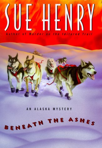 Imagen de archivo de Beneath the Ashes: An Alaska Mystery (Alaska Mysteries) a la venta por Jenson Books Inc