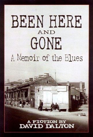 Stock image for BEEN HERE AND GONE: A MEMOIR OF THE BLUES for sale by May Day Books