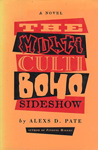 Stock image for The Multicultiboho Sideshow for sale by Better World Books: West