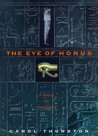 Beispielbild fr The Eye of Horus : A Novel of Suspense zum Verkauf von Better World Books