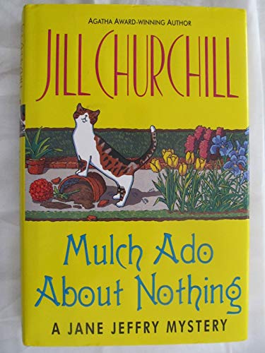 Beispielbild fr Mulch Ado About Nothing (Jane Jeffry Mysteries, No. 12) zum Verkauf von SecondSale