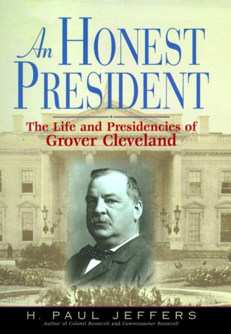 9780380977468: An Honest President: The Life And Presidencies Of Grover Cleveland