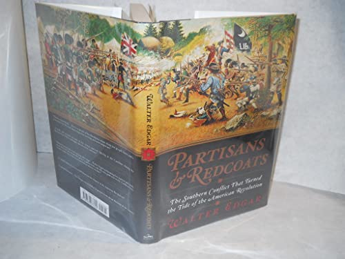 Beispielbild fr Partisans and Redcoats: The Southern Conflict That Turned the Tide of the American Revolution zum Verkauf von Goodwill