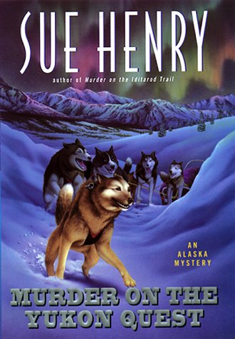 Beispielbild fr Murder on the Yukon Quest: An Alaska Mystery (Alaska Mysteries) zum Verkauf von Dream Books Co.