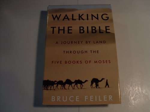 Stock image for Walking the Bible: A Journey by Land Through the Five Books of Moses for sale by SecondSale