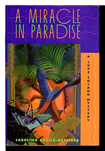 Stock image for A Miracle in Paradise: A Lupe Solano Mystery (Lupe Solano Mysteries) for sale by SecondSale