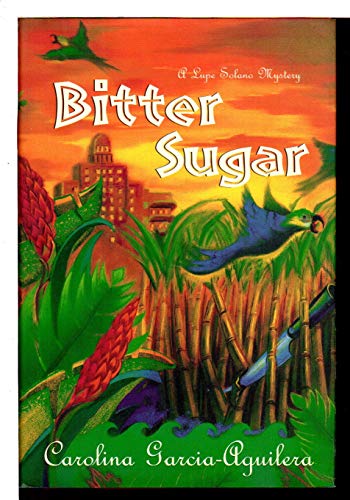 Imagen de archivo de Bitter Sugar: A Lupe Solano Mystery (Lupe Solano Mysteries) a la venta por Wonder Book