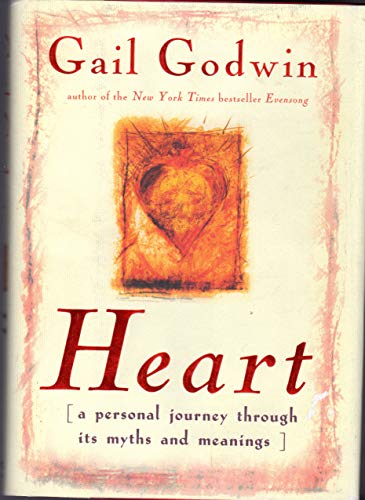 9780380977956: Heart: A Personal Journey Through Its Myths and Meanings