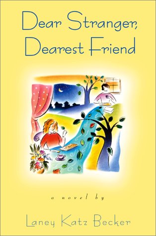 9780380978533: Dear Stranger, Dearest Friend: A Novel