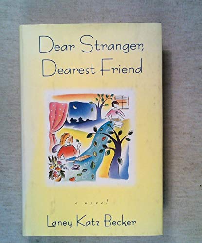 Stock image for Dear Stranger, Dearest Friend: A Novel for sale by SecondSale
