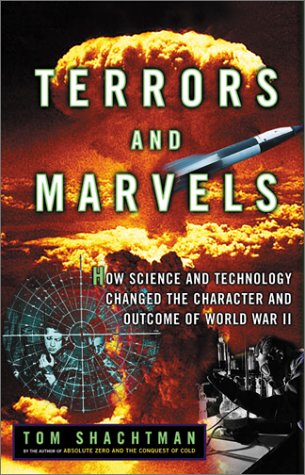 Beispielbild fr Terrors and Marvels: How Science and Technology Changed the Character and Outcome of World War II zum Verkauf von Wonder Book