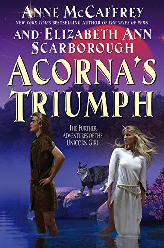 Beispielbild fr Acorna's Triumph: The Further Adventures of the Unicorn Girl zum Verkauf von Broad Street Book Centre