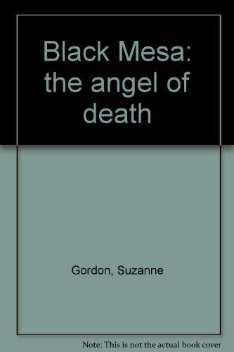 Stock image for Black Mesa:the Angel of Death: The Angel of Death for sale by Utah Book and Magazine