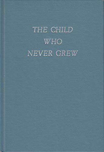 9780381980207: The Child Who Never Grew