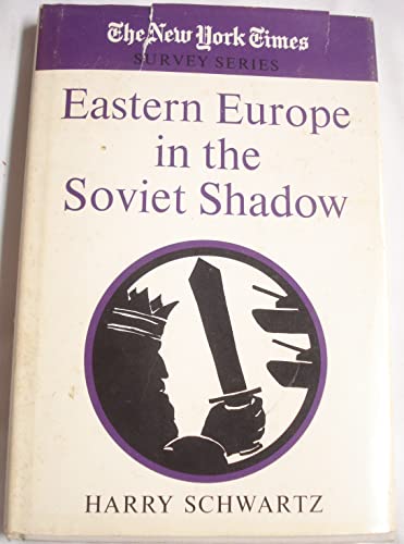 Imagen de archivo de Eastern Europe in the Soviet shadow (New York times survey series) a la venta por Redux Books