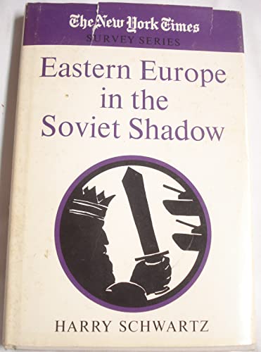 Stock image for Eastern Europe in the Soviet shadow (New York times survey series) for sale by Redux Books