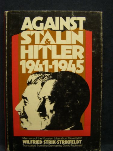 9780381981853: Against Stalin and Hitler;: Memoir of the Russian Liberation Movement, 1941-1945