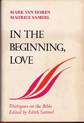 Stock image for In the Beginning, Love : Dialogues on the Bible for sale by Better World Books