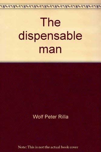 Imagen de archivo de The Dispensable Man a la venta por ThriftBooks-Atlanta