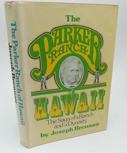 9780381982652: The Parker Ranch of Hawaii: The Sage of a Ranch and a Dynasty