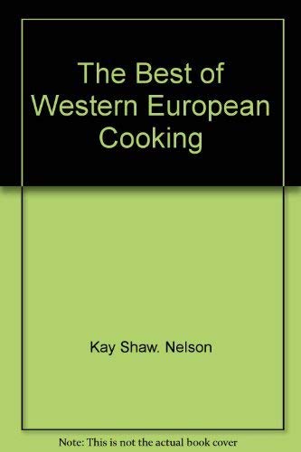 Imagen de archivo de The Best of Western European Cooking a la venta por Better World Books