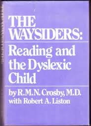 Stock image for The Waysiders : Reading and the Dyslexic Child for sale by Better World Books