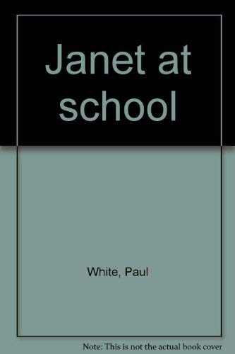 Janet at school (9780381995560) by Paul White