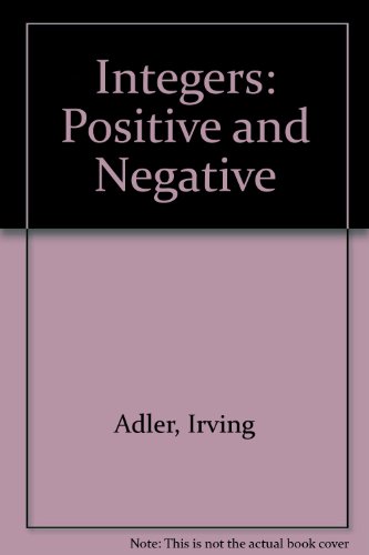 Integers: Positive and Negative (9780381996147) by Adler, Irving