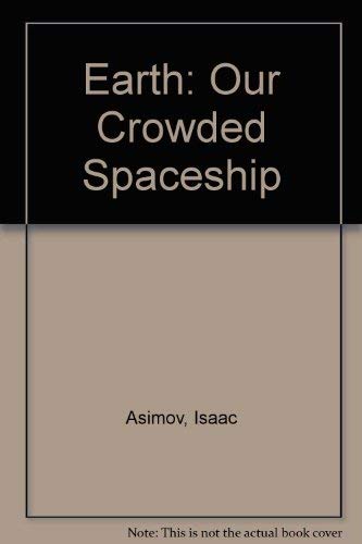 9780381996253: Earth: Our Crowded Spaceship