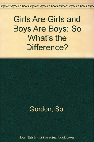 9780381996277: Girls Are Girls and Boys Are Boys: So What's the Difference?